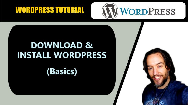 WordPress Tutorial: How To Download and Install WordPress [Basics]