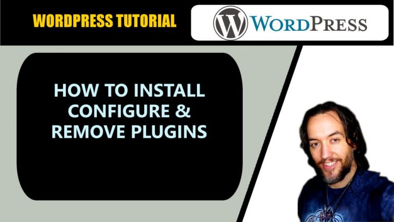WordPress Tutorial: How to Install, Configure, and Remove Plugins