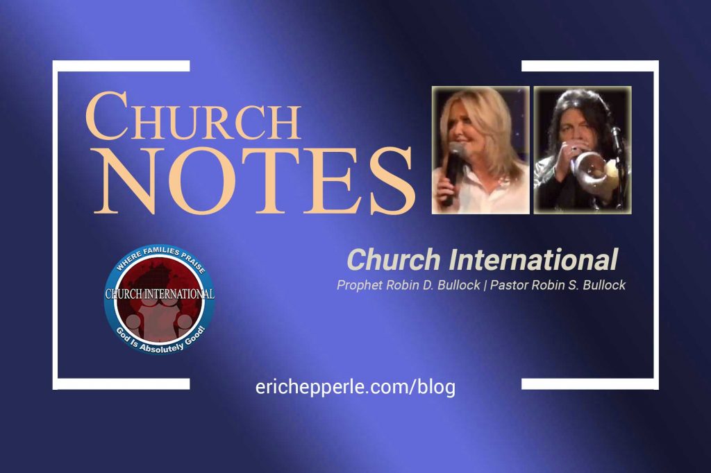 Blogthumb: Church Notes (purple) - Church International - Prophet Robin D. Bullock and Pastor Robin S. Bullock (c. Eric Hepperle, 2021)