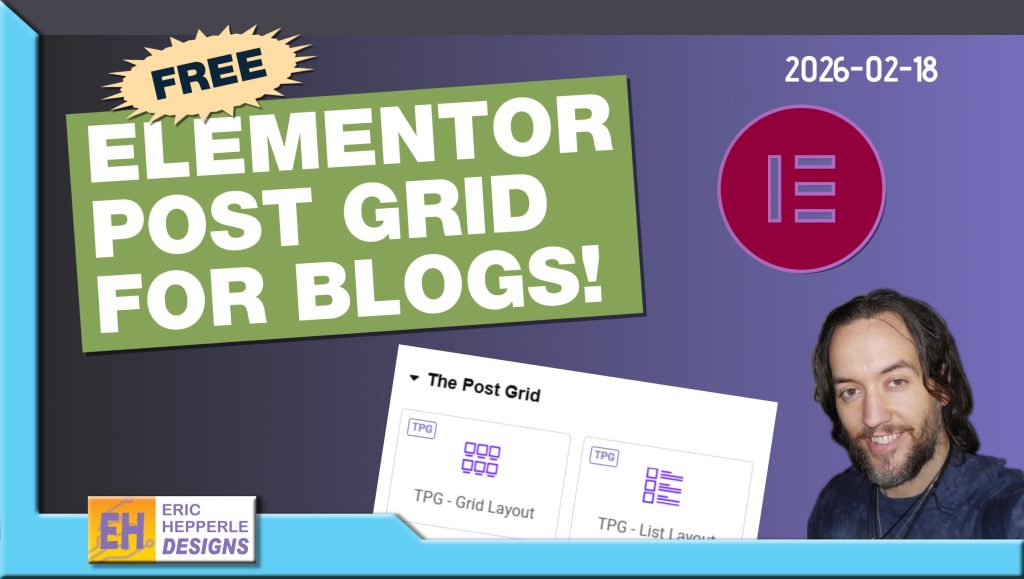 Post thumbnail demonstrating how to add blog post grid in Elementor FREE with 'The Post Grid' plugin (by Eric L. Hepperle / EricHepperleDesigns (2026)